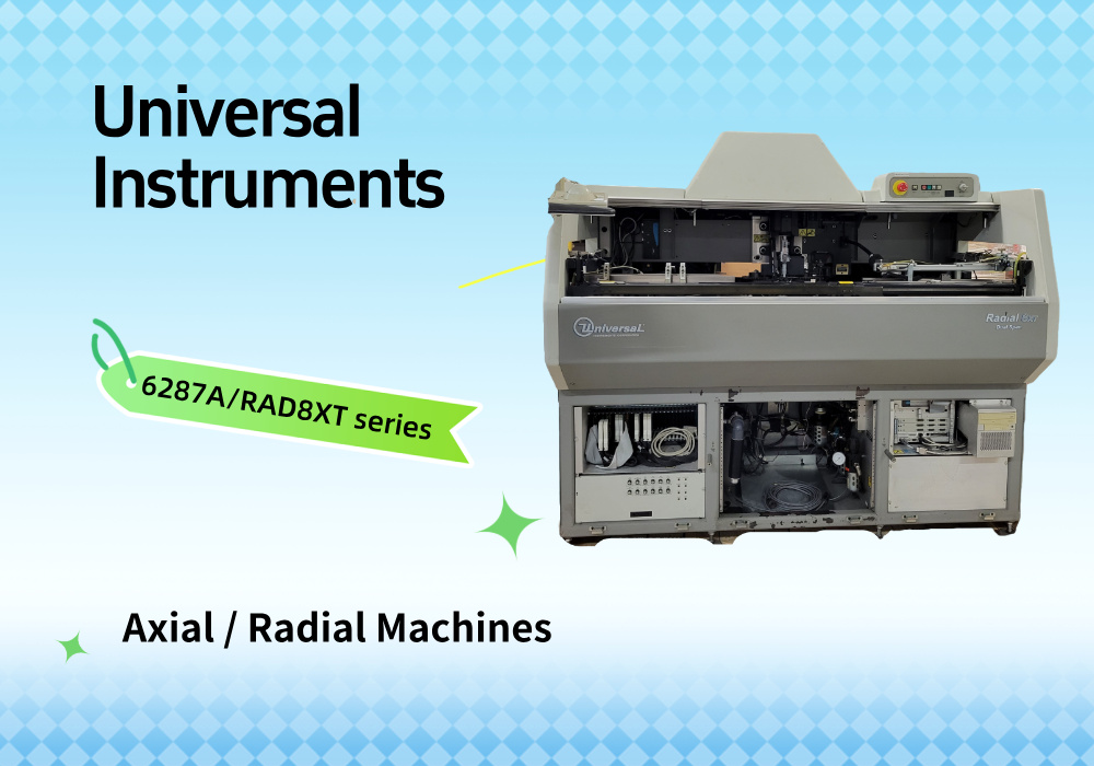 Universal Instruments axial radial machines Universal Instruments axiális radiális gépek