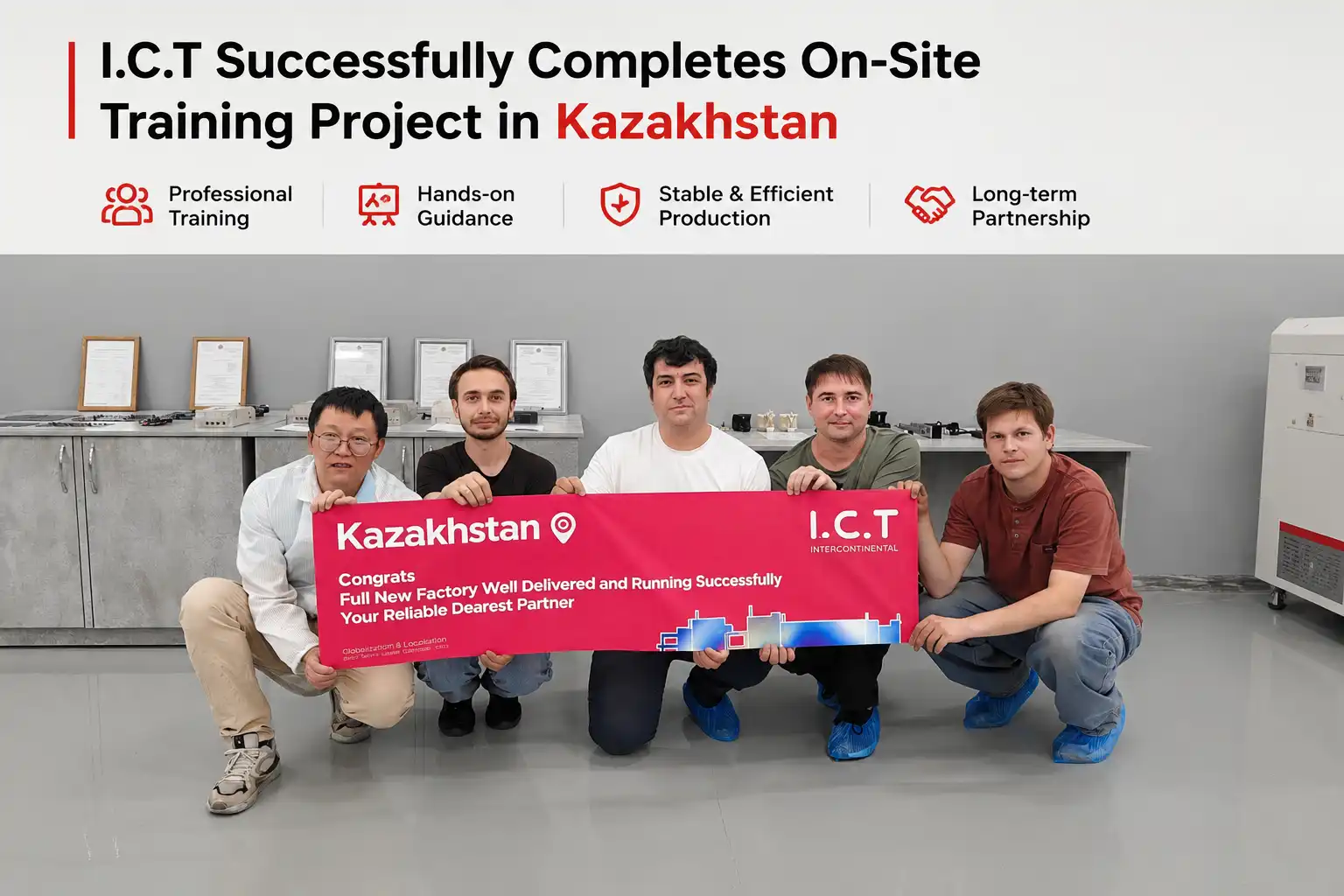 Az ICT sikeresen befejezte a helysz&iacute;ni k&eacute;pz&eacute;si projektet Kazahszt&aacute;nban SMT Factory.webp